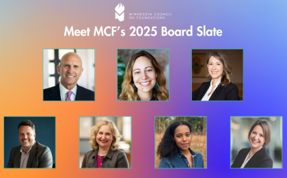 Background is orange, purple, and blue gradient on the forefront is seven teal boarded square headshots of seven 2025 MCF board applicants. On top of the graphic is the white MCF logo and beneath it reads: "Meet MCF's 2025 Board Slate" in white, bold letters.