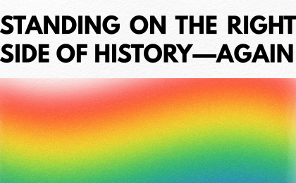 Standing on the Right Side of History